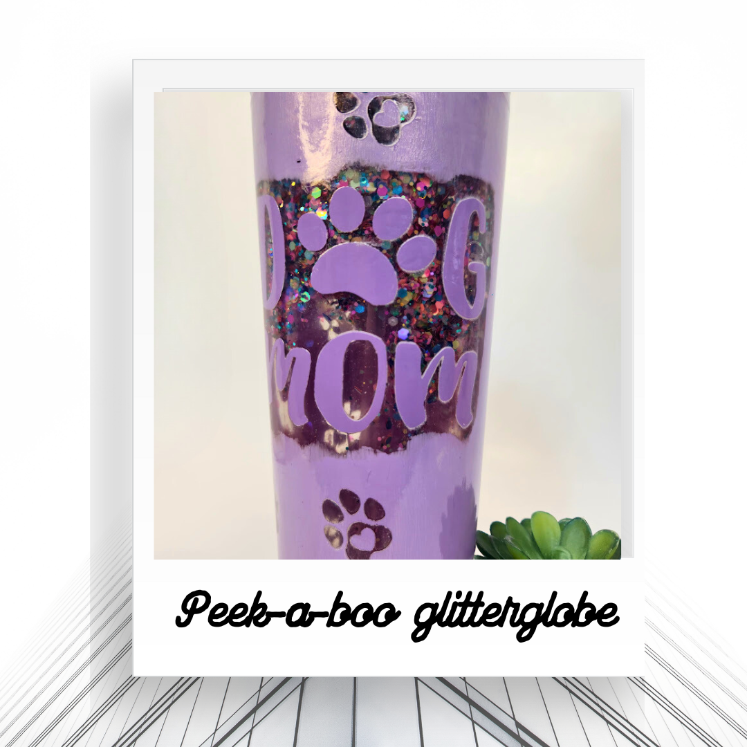24oz Peek -A -Boo GlitterGlobe Dog Mom Tumbler
